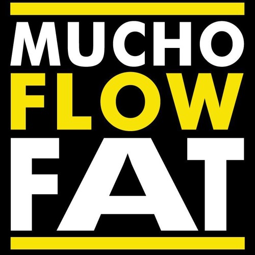 Brizynfony - Mucho Flow Fat