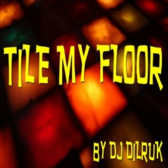 Ringtone - Tile My Floor by Dj Dilruk