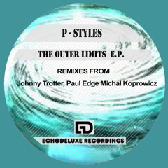 P-Styles - Outer Limits  (Johnny Trotter Remix)