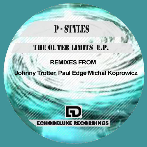 P-Styles - Outer Limits  (Johnny Trotter Remix)