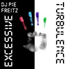 DJ Pie Freitz - Excessive Turbalence