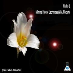 Marko J - minimal house Lacrimosa (W.A.Mozart)