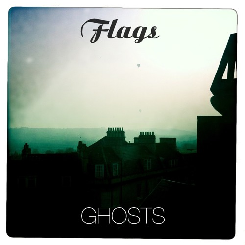 Ghosts by Flags (August 2011)