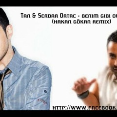 Tan & Serdar Ortaç - Benim Gibi Olmayacak (Hakan Gökan Re-Mix)