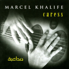Marcel Khalife ~ Shaza