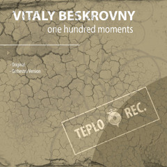 Vitaly Beskrovny - One Hundred Moments (Orchestra Version)