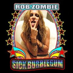 Rob Zombie - Sick Bubblegum (Skrillex Remix)