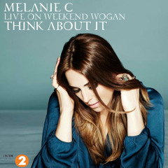 Melanie C - Think About It - Live on Weekend Wogan
