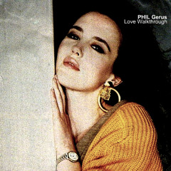 Phil Gerus - Love Walkthrough (preview) OUT ON RHYMAST