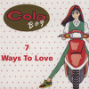 Cola boy - 7 ways to love 2011 (PeteBish refix) artwork