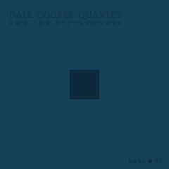 dale cooper quartet & the dictaphones_eux exquis acrostole