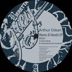 Arthur Oskan - Wants & Needs (Luke Hess Remix) - Beretta Grey