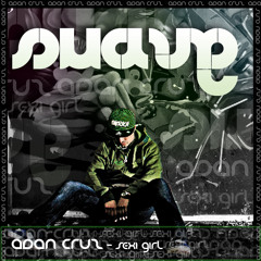 Adan Cruz - Sexy Girl (Prod. Diego Diaz - Asanti Records)