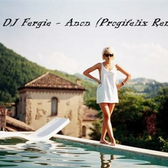 DJ Fergie - Anon (Progifelix Remix)