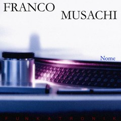 Franco Musachi - Nome (Korekt Remix) preview