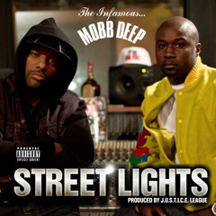 Mobb Deep "Street Lights"(Produced by J.u.s.t.i.c.e League) (Dirty)