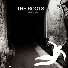 The Roots "Make My" featuring Big K.R.I.T.