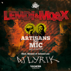 LEMDI & MOAX - Artisans du Mic RELOADED