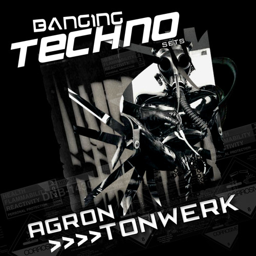 Banging Techno sets :: 015 >> Agron // Tonwerk