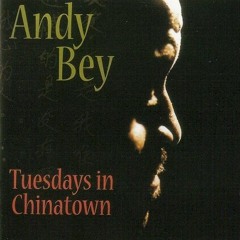 Andy Bey - Feelin' Lowdown (Tuesdays in Chinatown)