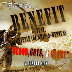 BENEFIT FEAT. STEELE (OF SMIF-N-WESSUN)- BLOOD, GUTS & GLORY