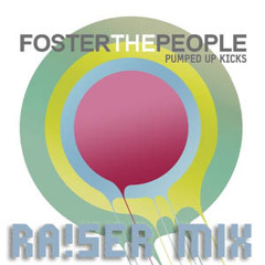 Foster The People - Pumped Up Kicks(Raiser Remix)