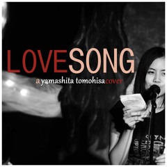 Love Song (a Yamashita Tomohisa Cover)