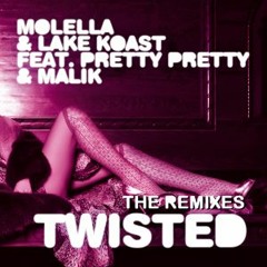 MOLELLA & LAKE KOAST Feat. PRETTY PRETTY & MALIK - Twisted (Simon From Deep Divas Radio Rmx)