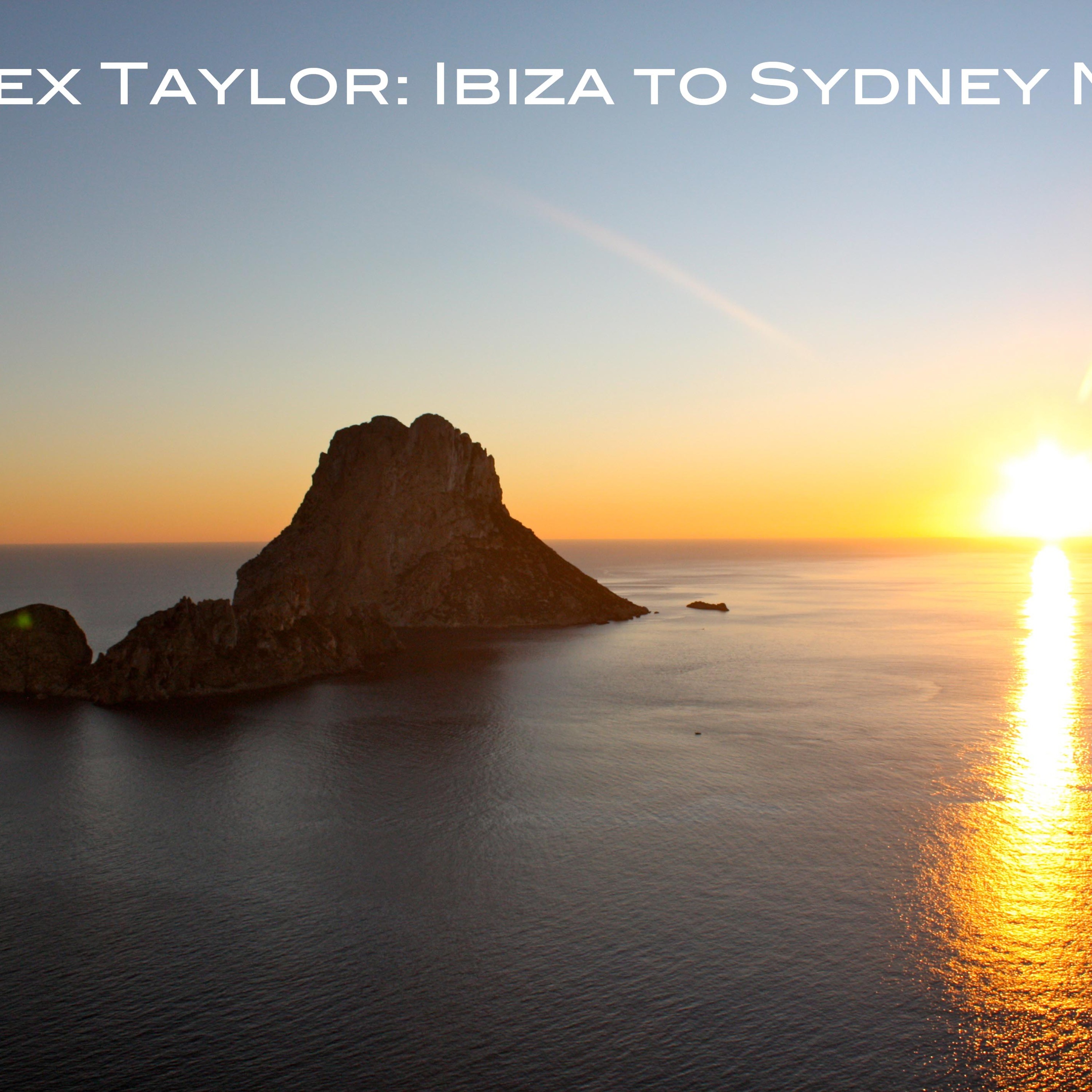 DJ Alex Taylor Podcasts