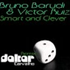 Bruno Barudi & Victor Ruiz - Smart and Clever (Cool Mint´s Remix)