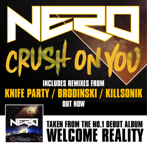 Nero - Crush On You (Brodinski Remix)
