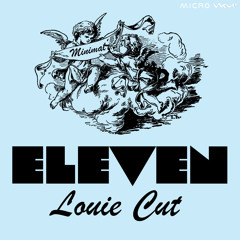 Louie Cut - Eleven (Original Mix)
