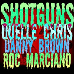 Quelle Chris "SHOTGUN" feat. Danny Brown, Roc Marciano (prod by Quelle Chris)