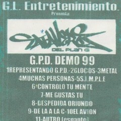 09 - De la A a la C-Caballeros del Plan G, Demo G.P.D. 1999
