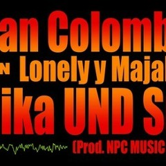 Juan Colombia - Clika UND Sur con Lonely y Majahya (Prod. NPC MUSIC CHILE)