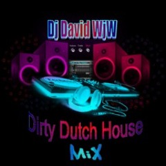 Dj David WjW - Dirty Dutch House Mix (Part 2)