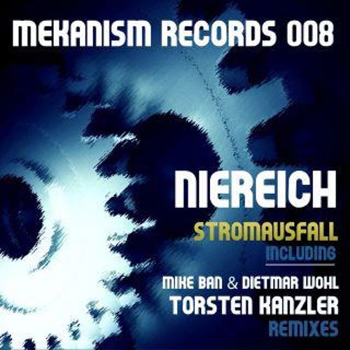 Niereich - Stromausfall (Mike Ban & Dietmar Wohl Rmx) / Mekanism Records