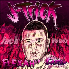 J-Trick - Flexah (Jack Remix) "FREE DL NOW" !!!!