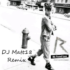 Rihana ft. Calvin Harris - We Found Love (Dj Matt18 Extended Remix)2