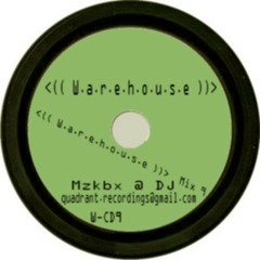 Mzkbx @DJ   W.a.r.e.h.o.u.s.e   Mix 9