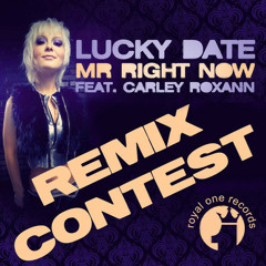 Lucky Date Feat. Carley Roxann - Mr. Right Now (Dynomyt Remix) CLICK FREE DOWNLOAD
