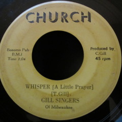 Gill Singers of Milwaukee - Whisper (A Little Prayer) (Church)