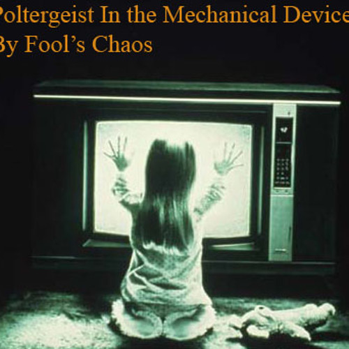 Poltergeist in the Mechanical device