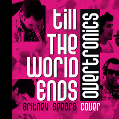 Overtronics - Till The World Ends (HD8 Remix)