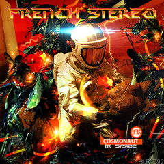 French Stereo - Cosmonaut ( Little Boy Remix )