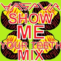 Kaspur - Show Me Your Teeth Mix
