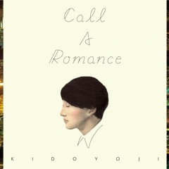 Kido Yoji - Call A Romance
