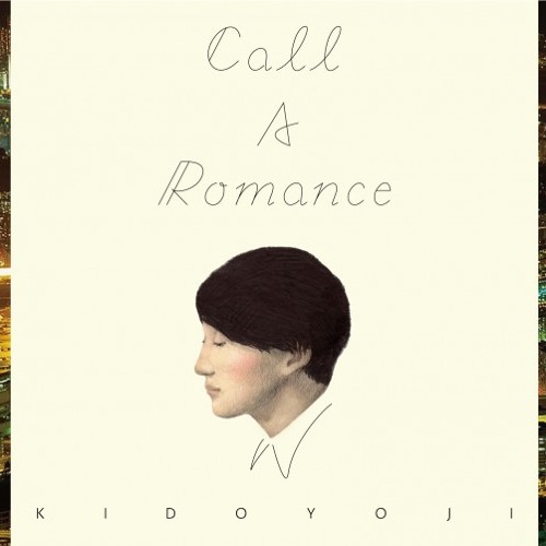 Kido Yoji - Call A Romance