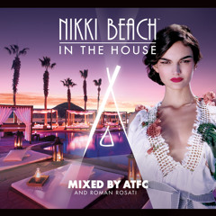 Nikki Beach In The House - Mixed by ATFC & Roman Rosati - Album Sampler