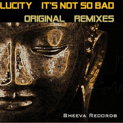 LuCity's - It's Not So Bad Featuring Tyla Bertolli (Prometey Remix)